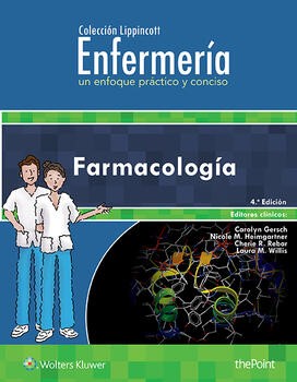   Lippincott Enfermería. Un enfoque práctico y conciso: Farmacología