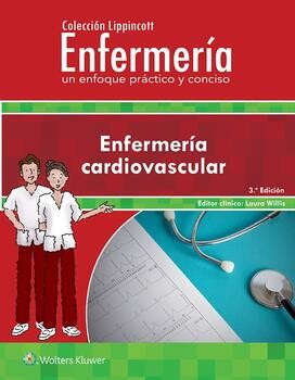 Lippincott Enfermería. Un enfoque práctico y conciso: Enfermería cardiovascular