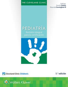 The Cleveland Clinic. Pediatría Revisión integral para la certificación