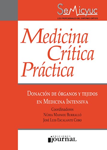 Donación de órganos y tejidos en medicina intensiva Medicina Crítica Práctica