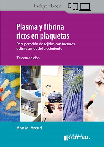 Plasma y fibrina ricos en plaquetas Ed.3 Recuperación de tejidos con factores estimulantes del crecimiento