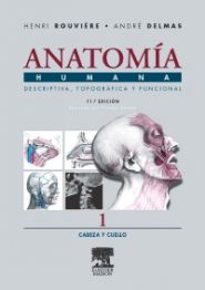 Anatomía Humana Descriptiva, topográfica y funcional. Tomo 1. Cabeza y cuello