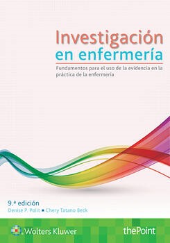 Investigación en enfermería Fundamentos para el uso de la evidencia en la práctica de la enfermería
