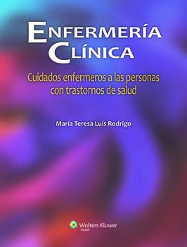 Enfermería clínica: Cuidados enfermeros a las personas con trastornos de salud