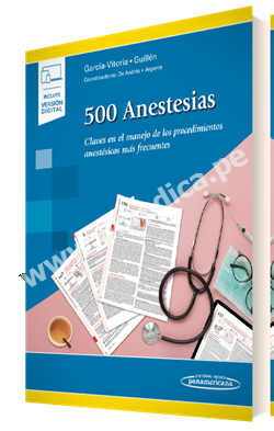 500 Anestesias Claves en el manejo de los procedimientos anestésicos más frecuentes.