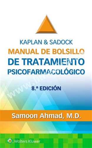 Kaplan Sadock. Manual de bolsillo de tratamiento psicofarmacológico