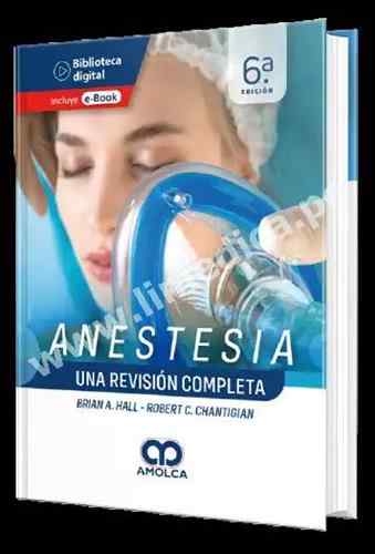 Anestesia Una revisión Completa