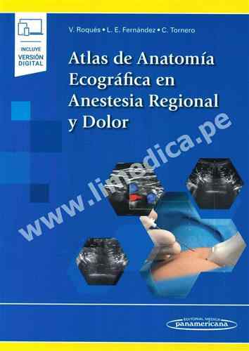 Atlas de Anatomía Ecográfica en Anestesia Regional y Dolor